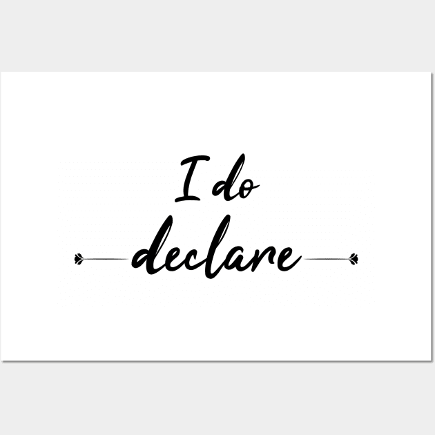 I do declare original design Wall Art by sanastyle